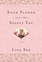 Snow Flower and the Secret Fan 0812982711 Book Cover