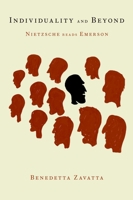 Individuality and Beyond: Nietzsche Reads Emerson 0197607470 Book Cover