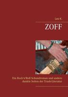 Zoff: Ein Rock'n'Roll Schundroman und andere dunkle Seiten der Trash-Literatur 375282980X Book Cover