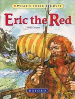 Eric The Red: The Viking Adventurer (What's Their Story) 0199119643 Book Cover