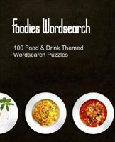 Foodies Wordsearch: 100 Puzzles With a Food Drink and Cooking Theme 107021857X Book Cover