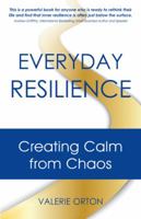 Everyday Resilience: Creating Calm from Chaos 1504303393 Book Cover