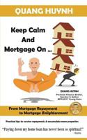 Keep Calm and Mortgage On 0994518706 Book Cover