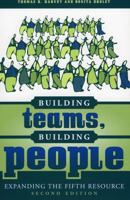 Building Teams, Building People : Expanding the Fifth Resource Second Edition 1566760844 Book Cover