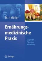 Ernahrungsmedizinische Praxis: Methoden - Pravention - Behandlung 3540382305 Book Cover