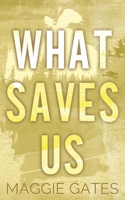 What Saves Us 1972162047 Book Cover
