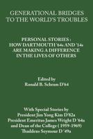 Generational Bridges to the World's Troubles: Personal Stories: How Dartmouth '64s and '14s Are Making a Difference in the Lives of Others 1468559508 Book Cover