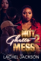 Hot Ghetto Mess 2 B08TZBV11Q Book Cover