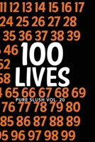 100 Lives Pure Slush Vol. 20 192242708X Book Cover