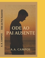 Ode ao Pai Ausente (Portuguese Edition) B0F5PTW5SH Book Cover