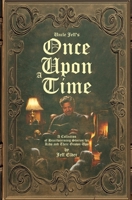 Uncle Jeff’s Once Upon A Time: A Collection of Heartwarming Stories for Kids and Their Grown-Ups B0F2858B6W Book Cover
