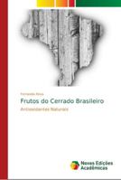 Frutos do Cerrado Brasileiro: Antioxidantes Naturais 6139677874 Book Cover