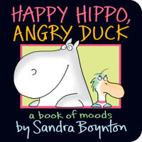 Happy Hippo, Angry Duck 1442417315 Book Cover