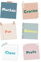 Muchas Gracias por Darnos Clase Profe: Cuaderno con 110 Páginas | Regalo de Agradecimiento para Profesores y Profesoras | Regalo Perfecto de Final de Curso (Spanish Edition) 1692982877 Book Cover
