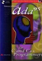 Ada 95 for C and C ++ Programmers (International Computer Science Series) 0201403633 Book Cover