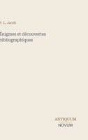 Énigmes et découvertes bibliographiques (French Edition) 3387430787 Book Cover