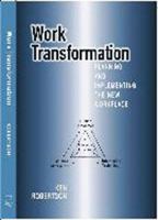 Work Transformation: Planning and Implementing the New Workplace 0966428609 Book Cover