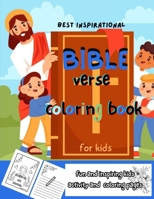 BEST INSPIRATIONAL BIBLE VERSE COLORING BOOK FOR KIDS: Fun and Inspiring Bible Verses for Kids B0CKWVFRD9 Book Cover