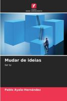 Mudar de ideias: Ser tu (Portuguese Edition) 3330517530 Book Cover