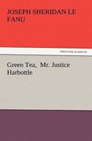 Green Tea, Mr. Justice Harbottle 1514399547 Book Cover