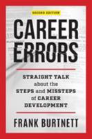 Career Errors: Straight Talk about the Steps and Missteps of Career Development 1475807503 Book Cover