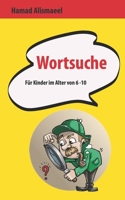Wortsuche für Kinder im Alter von 6-10.: Suche nach den fehlenden Wörtern B08GMV7NTN Book Cover