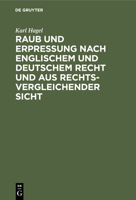 Raub Und Erpressung Nach Englischem Und Deutschem Recht Und Aus Rechtsvergleichender Sicht 3110081032 Book Cover