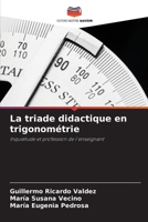 La triade didactique en trigonométrie: Inquiétude et profession de l'enseignant (French Edition) 6207625188 Book Cover