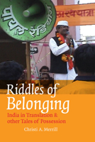 Riddles of Belonging: India in Translation and Other Tales of Possession 0823229556 Book Cover