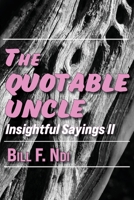 The Quotable Uncle: Insightful Sayings II 9956003824 Book Cover
