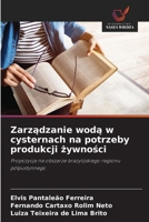 Zarzadzanie woda w cysternach na potrzeby produkcji zywnosci (Polish Edition) 6208383307 Book Cover