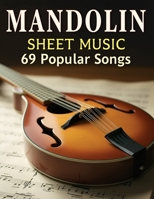 Mandolin Sheet Music: 69 Popular Songs B0FH5JHB1W Book Cover