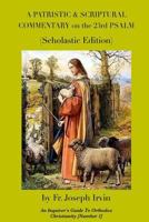 A Patristic & Scriptural Commentary on the 23rd Psalm: Scholastic Edition 1545014760 Book Cover