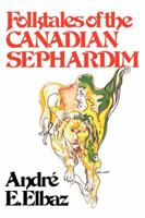 Folktales of the Canadian Sephardim 1550051784 Book Cover