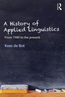 A History of Applied Linguistics: From 1980 to the Present 1138820660 Book Cover