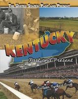 Kentucky: Past and Present 1435894820 Book Cover