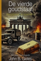 De vierde goudstaaf: Een aangrijpende en spannende autofictieve roman (Dutch Edition) B0H778BR5Q Book Cover