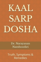 KAAL SARP DOSHA: Truth, Symptoms & Remedies (Astrology Remedies & Solutions) B0GJPTHTFZ Book Cover