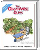 The OrganWise Guys: Concentrating on Fruits and Veggies 193121218X Book Cover