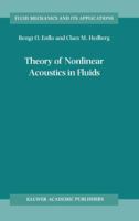 Theory of Nonlinear Acoustics in Fluids (Fluid Mechanics and Its Applications) 1402005725 Book Cover