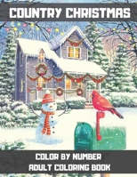 Country Christmas Color By Number Adult Coloring Book: Simple and