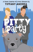 Pitty Party: A Sweet Enemies-to-Lovers Romance (A New Leash On Life) 1990724396 Book Cover