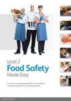 Level 2 Food Safety Made Easy: An Easy to Understand Guide for Food Handlers Covering Important Food Safety Principles 0955229448 Book Cover