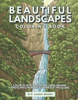 Beautiful Landscapes Coloring Book: Color In 30 Realistic And Tranquil Sceneries From Around The World. 1913668401 Book Cover