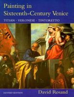 Painting in Sixteenth-Century Venice: Titian, Veronese, Tintoretto 0521565685 Book Cover