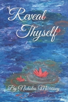 Reveal Thy Self 1656760401 Book Cover