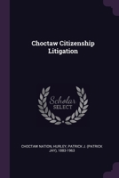 Choctaw Citizenship Litigation 1021439134 Book Cover