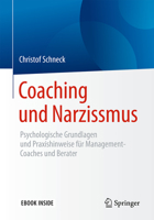 Coaching Und Narzissmus: Psychologische Grundlagen Und Praxishinweise Fur Management-Coaches Und Berater 3662539454 Book Cover