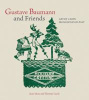 Gustave Baumann and Friends:  Artists Cards from Holidays Past: Artists Cards from Holidays Past 0890135983 Book Cover