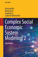 Complex Social Economic System Modeling 2: Application 9819248752 Book Cover